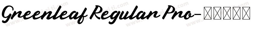 Greenleaf Regular Pro字体转换